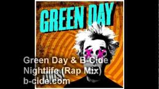 Green Day - Nightlife (Rap Mix) feat Lady Cobra & B-Cide