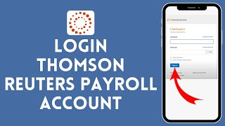 How to Login to Thomson Reuters Payroll Account 2024 | Sign In to Thomson Reuters Payroll Account