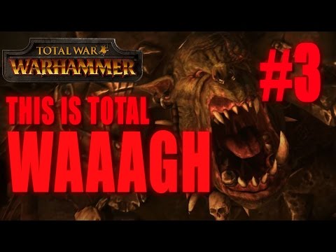 THIS IS TOTAL WAAAGH - GRIMGOR IRONHIDE - Total War: Warhammer #3