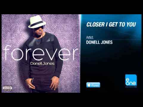 Donell Jones "Closer I Get To You" feat. Alja Kamillion