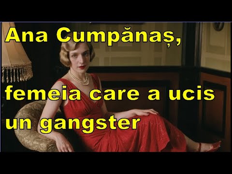 Ana Cumpănaș, informatoarea FBI care l-a ucis pe gangsterul John Dillinger