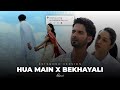 Hua Main X Bekhayali Extended Version Sujay Aniruth