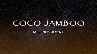 Mr. President - Coco Jamboo (Lyrics)