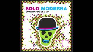 Solo Moderna - Sonido Pouble (Original Mix)