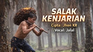 Download lagu Lagu Sasak Sedih || SALAK KENJARIAN karya Jhon K.R vocal Jalal by Datu Studio mp3
