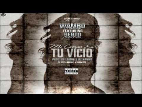 Wambo El Mafiaboy Ft. Berto El Original – Mi Cuerpo Es Tu Vicio (Prod. Tarun & Los Audiokimikos)