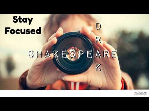 Drak Shakespeare - STAY FOCUSED