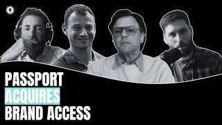 E091: Passport Acquires Brand Access