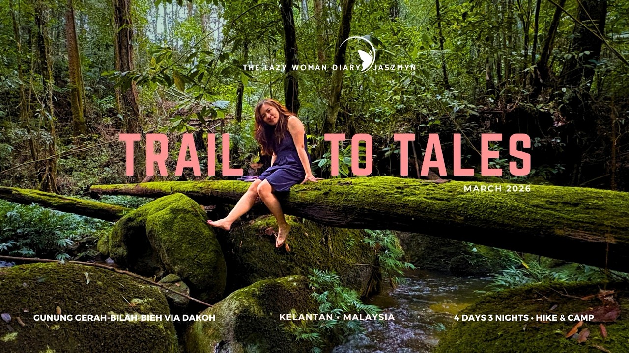 G11 • Gunung Gerah Bilah Bieh 🌿 Pos Dakoh - Kelantan 🇲🇾  | Trail to Tales 4D3N Hike & Wild Camping