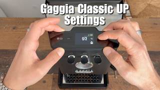 Gaggia Classic Up - All the Settings