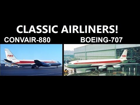 Classic Airliners Boeing 707 & Convair 880