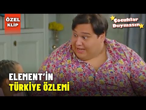 Element'in Türkiye Özlemi! - Çocuklar Duymasın Özel Klip