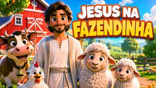 JESUS NA FAZENDINHA DOS ANIMAIS!  | Maratona de música infantil gospel | Louvores para Crianças