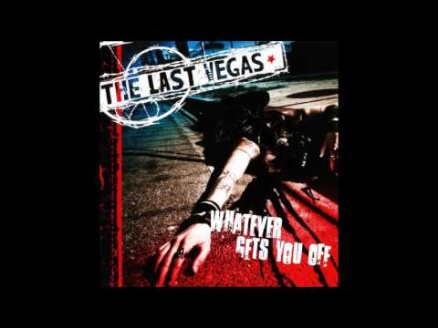 The Last Vegas - Whatever Gets You Off (Full Album) (2009)