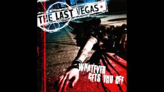 The Last Vegas - Whatever Gets You Off (Full Album) (2009)