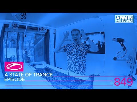 A State of Trance Episode 849 (#ASOT849)