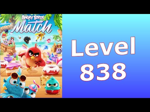 Angry Birds Match 3 Level 838 | AB Match | Rovio