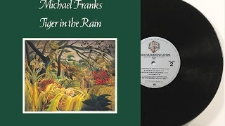 Michael Franks - Tiger in the Rain (Full Album) ►1979◄