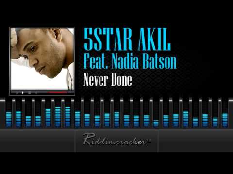 5Star Akil Feat. Nadia Batson - Never Done [Soca 2014]