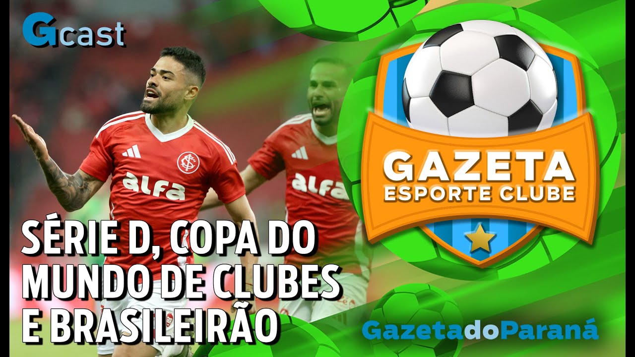 GAZETA ESPORTE  CLUBE #70 | SÉRIE D, COPA DO MUNDO DE CLUBES E BRASILEIRÃO