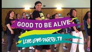 Good To Be Alive | Live Love Party™ | Zumba | Dance Fitness