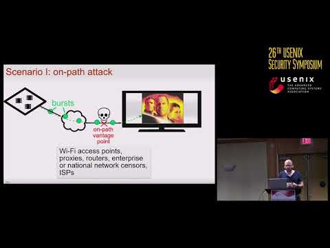 USENIX Security '17 - Beauty and the Burst: Remote Identification of Encrypted Video Streams