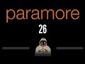 Paramore • 26 (CC) 🎤 [Karaoke] [Instrumental Lyrics]