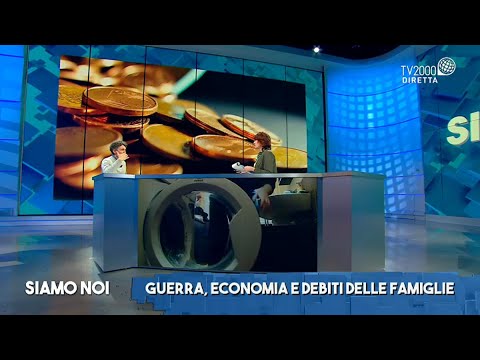 Siamo Noi, 3 marzo 2022 - L'Economia della guerra, tra crisi e sovraindebitamento