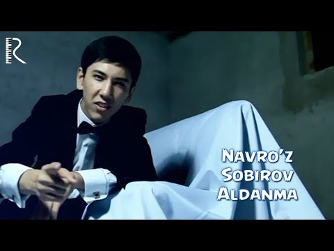 Navro'z Sobirov - Aldanma | Навруз Собиров - Алданма