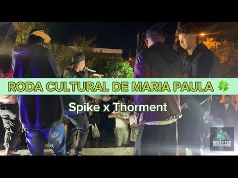 (Sangue🔥) Spike x Thorment - Roda cultural Maria Paula 🍀
