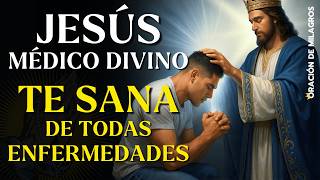 ORACIÓN MILAGROSA A JESUS QUE SANA ENFERMEDADES | ORACION DE SANACIÓN AL INSTANTE