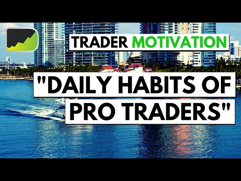 Habits of a Good Trader | Forex Trader Motivation