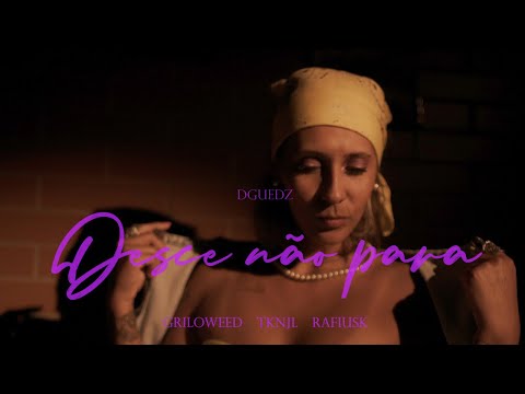 DGuedz - Desce e não para Feat TKNJL, Griloweed, Rafiusk (Offcial Music Video)