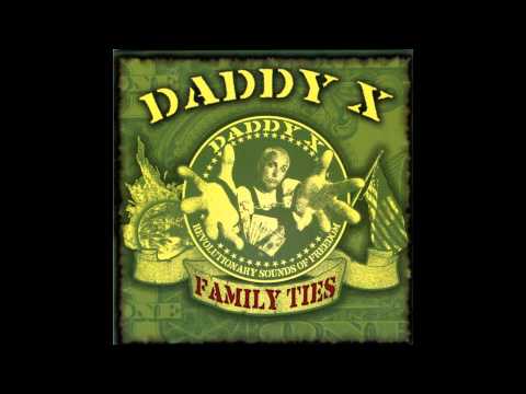 Daddy X - Family Ties - Freedom (Featuring Corporate Avenger)