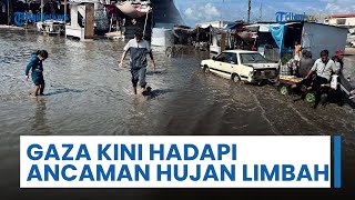 Banjir Ekstrem di Gaza 1,5 Juta Warga Terancam: Lembaga Kemanusiaan Desak Israel Buka Akses Tenda