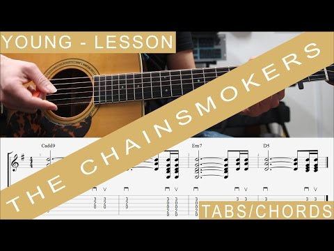 The Chainsmokers, YOUNG, TABS, Guitar Lesson, How to play, Tutorial, CHORDS