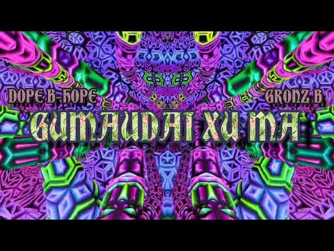 DOPE B-HOPE & Gronz B // "GUMAUDAI XU MA"