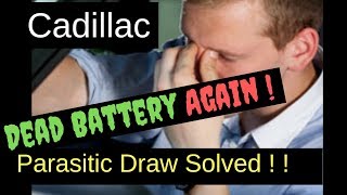Cadillac | Battery keeps Dying  | Parasitic Draw test voltage drop Solved ! Body control module DIY