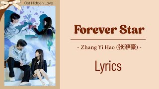 Download lagu Forever Star - Zhang Yi Hao (张洢豪) || Lyrics || Ost Hidden Love mp3