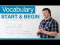 How to use START and BEGIN in English ...