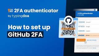 How to set up GitHub two factor authentication with TypingDNA Authenticator