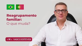 Reagrupamento familiar: o que muda?