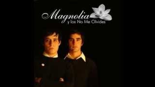Magnolia Y Los No Me Olvides - Matando memorias