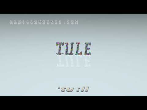 tule - pronunciation