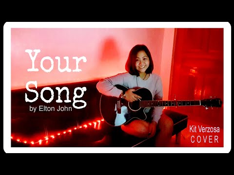 YOUR SONG by Elton John | Acoustic Cover by Kit Verzosa