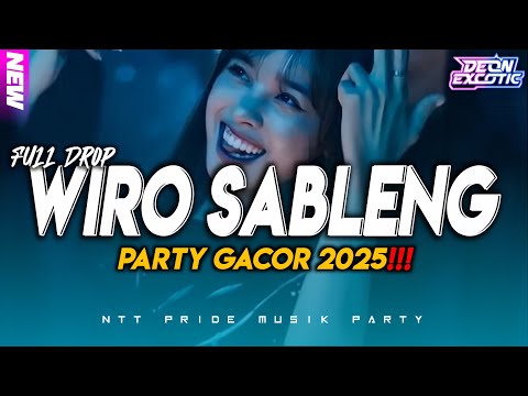 PARTY GACOR WIRO SABLENG 🌴LAGU PARTY TERBARU‼️ BASS GETAR - Deon Excotic 2025