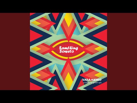 Samthing Soweto - Bonus Track 1