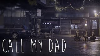 Call My Dad Music Video