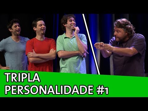 IMPROVÁVEL - TRIPLA PERSONALIDADE #1
