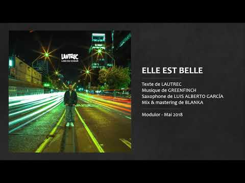 Lautrec - Elle est belle (Prod. Greenfinch)